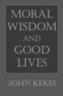 Image for Moral wisdom and good lives