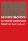 Image for The power of everyday politics: how Vietnamese peasants transformed national policy