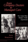 Image for From Company Doctors to Managed Care: The United Mine Workers&#39; Noble Experiment