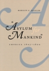 Image for &quot;Asylum for mankind&quot;: America, 1607-1800