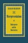 Image for Misrepresentations: Shakespeare and the Materialists