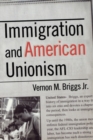 Image for Immigration and American unionism