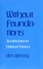 Image for Without Foundations: Justification in Political Theory