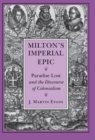 Image for Milton&#39;s imperial epic: Paradise Lost and the discourse of colonialism