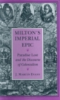 Image for Milton&#39;s imperial epic: Paradise Lost and the discourse of colonialism