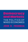 Image for Democracy and Markets: The Politics of Mixed Economies