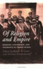 Image for Of Religion and Empire: Missions, Conversion, and Tolerance in Tsarist Russia