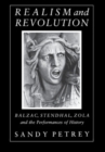 Image for Realism and revolution: Balzac, Stendhal, Zola, and the performances of history