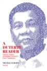 Image for A Duterte reader  : critical essays on Rodrigo Duterte&#39;s early presidency