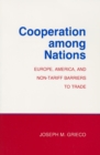 Image for Cooperation among nations: Europe, America, and non-tariff barriers to trade