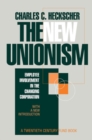 Image for The new unionism: employee involvement in the changing corporation : with a new introduction