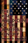 Image for The Rise and Decline of the American Century