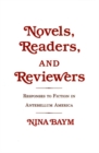 Image for Novels, Readers, and Reviewers: Responses to Fiction in Antebellum America