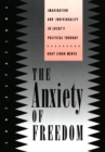 Image for Anxiety of Freedom: Imagination and Individuality in Locke&#39;s Political Thought