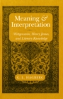 Image for Meaning and Interpretation: Wittgenstein, Henry James, and Literary Knowledge