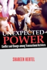 Image for Unexpected Power: Conflict and Change Among Transnational Activists