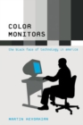 Image for Color Monitors: The Black Face of Technology in America
