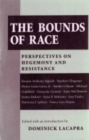 Image for The Bounds of race: perspectives on hegemony and resistance