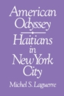 Image for American Odyssey: Haitians in New York City