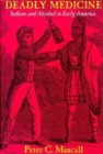 Image for Deadly medicine: Indians and alcohol in early America