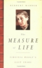 Image for The measure of life: Virginia Woolf&#39;s last years