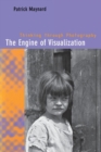 Image for The engine of visualization: thinking through photography