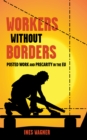 Image for Workers without borders: posted work and precarity in the EU