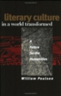 Image for Literary culture in a world transformed: a future for the humanities