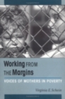 Image for Working from the Margins: Voices of Mothers in Poverty