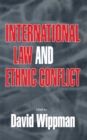 Image for International law and ethnic conflict