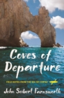 Image for Coves of departure: field notes from the Sea of Cortez