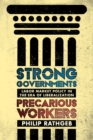 Image for Strong Governments, Precarious Workers: Labor Market Policy in the Era of Liberalization