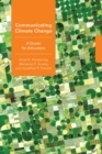 Image for Communicating Climate Change: A Guide for Educators