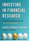 Image for Investing in Financial Research : A Decision-Making System for Better Results