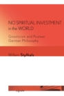 Image for No spiritual investment in the world: gnosticism and postwar German philosophy