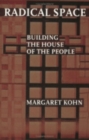 Image for Radical Space: Building the House of the People