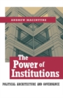 Image for The power of institutions: political architecture and governance