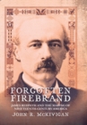 Image for Forgotten firebrand: James Redpath and the making of nineteenth-century America