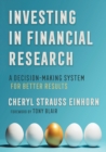 Image for Investing in Financial Research : A Decision-Making System for Better Results