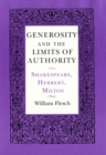 Image for Generosity and the Limits of Authority: Shakespeare, Herbert, Milton