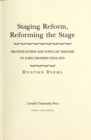 Image for Staging Reform, Reforming the Stage: Protestantism and Popular Theater in Early Modern England