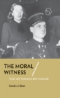 Image for The moral witness  : trials and testimony after genocide