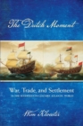 Image for The Dutch moment  : war, trade, and settlement in the seventeenth-century Atlantic world