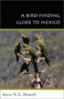 Image for A bird-finding guide to Mexico
