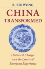 Image for China Transformed: Historical Change and the Limits of European Experience