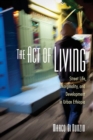 Image for The act of living  : street life, marginality, and development in urban Ethiopia