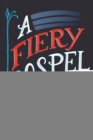 Image for A fiery gospel: the Battle hymn of the Republic and the road to righteous war