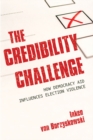 Image for The Credibility Challenge : How Democracy Aid Influences Election Violence