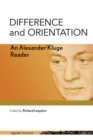 Image for Difference and Orientation: An Alexander Kluge Reader