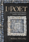 Image for I, the poet  : first-person form in Horace, Catullus, and Propertius